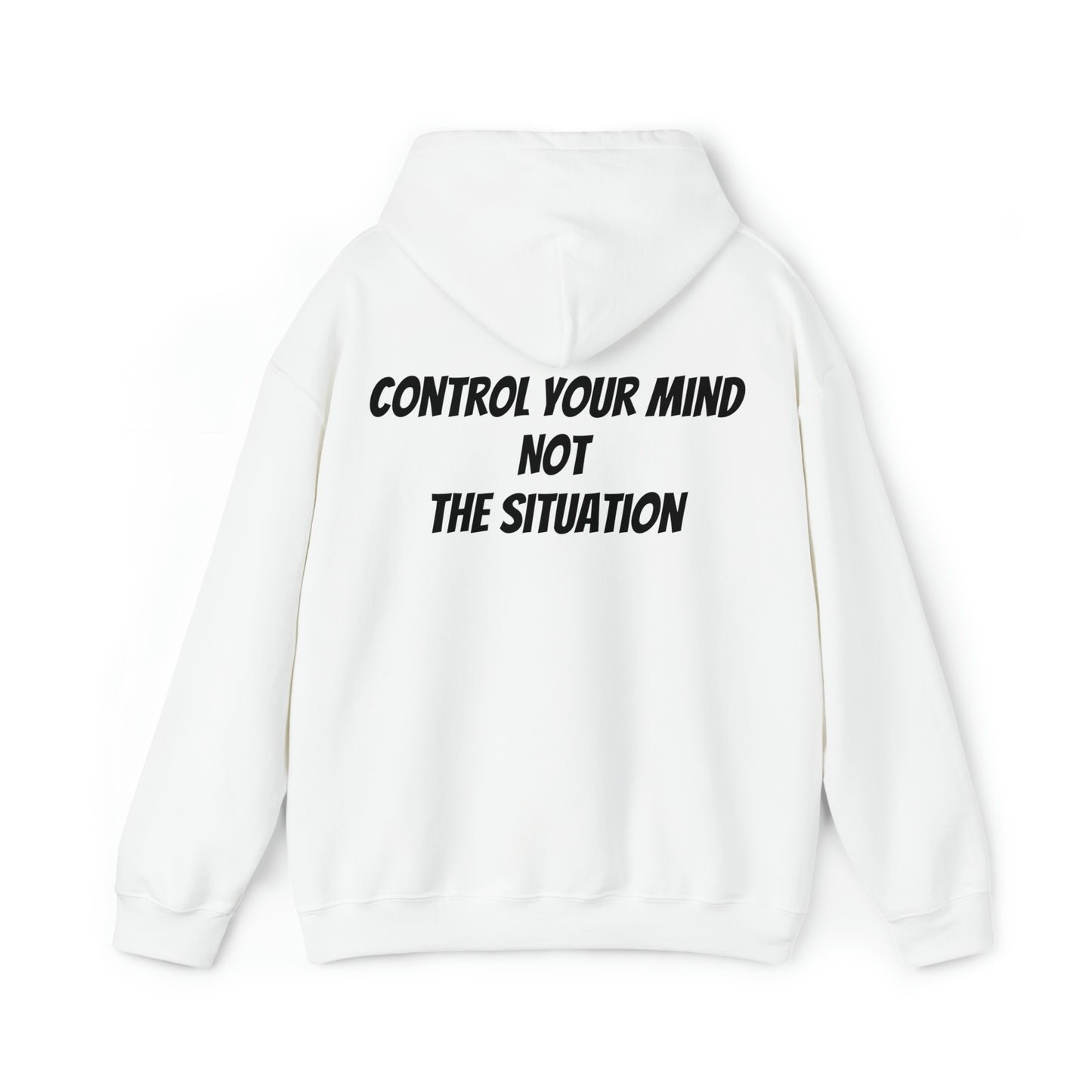 Unisex Hoodie Control Your Mind Not the Situation