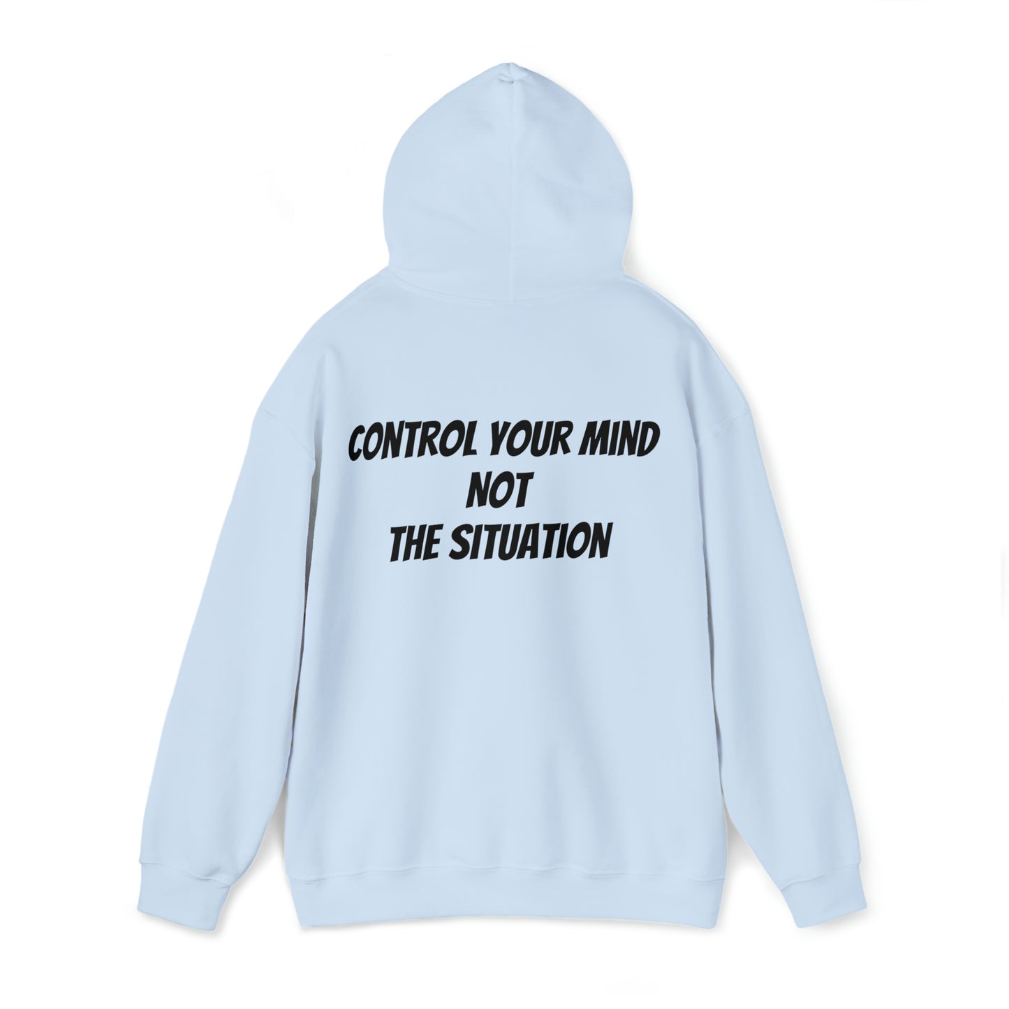 Unisex Hoodie Control Your Mind Not the Situation