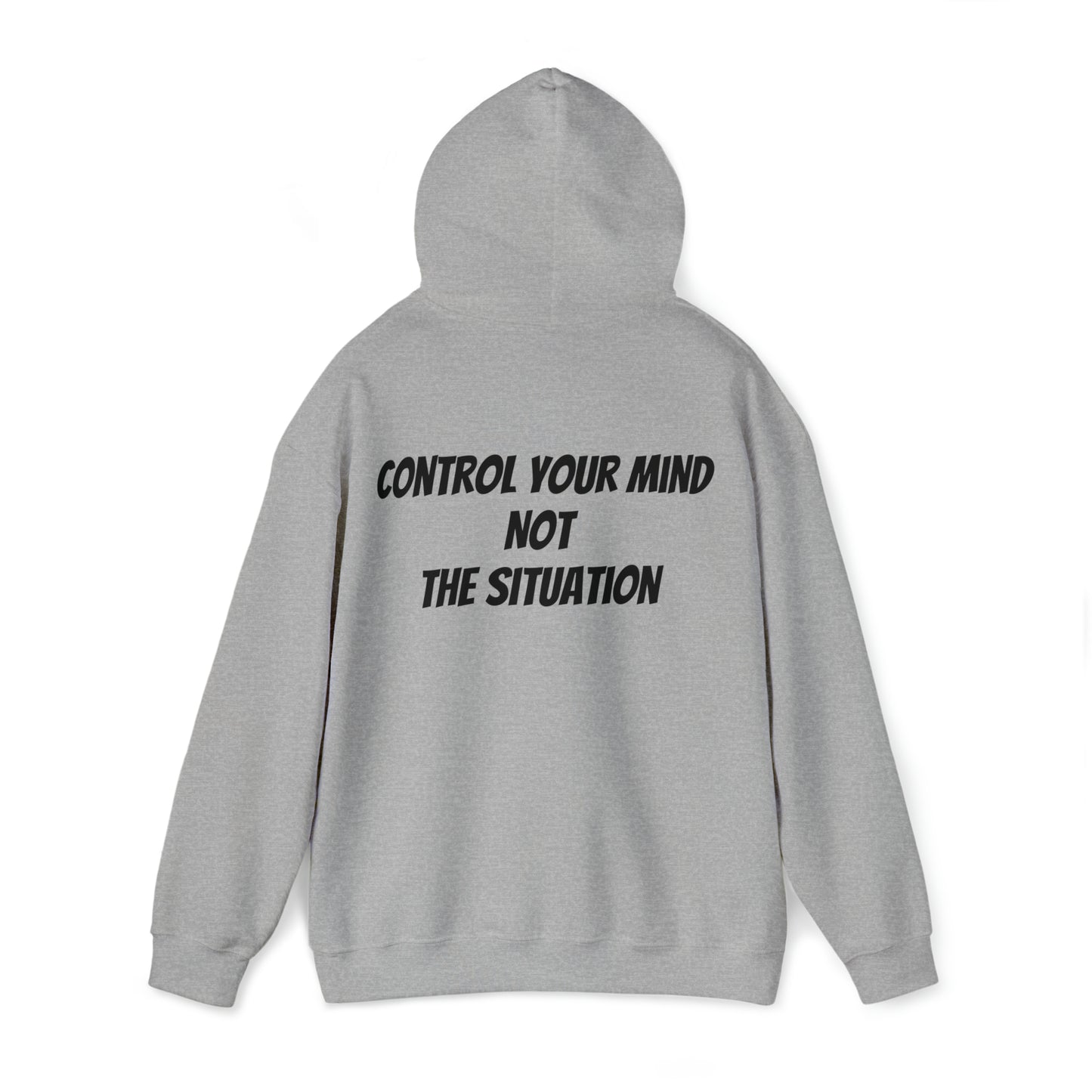 Unisex Hoodie Control Your Mind Not the Situation