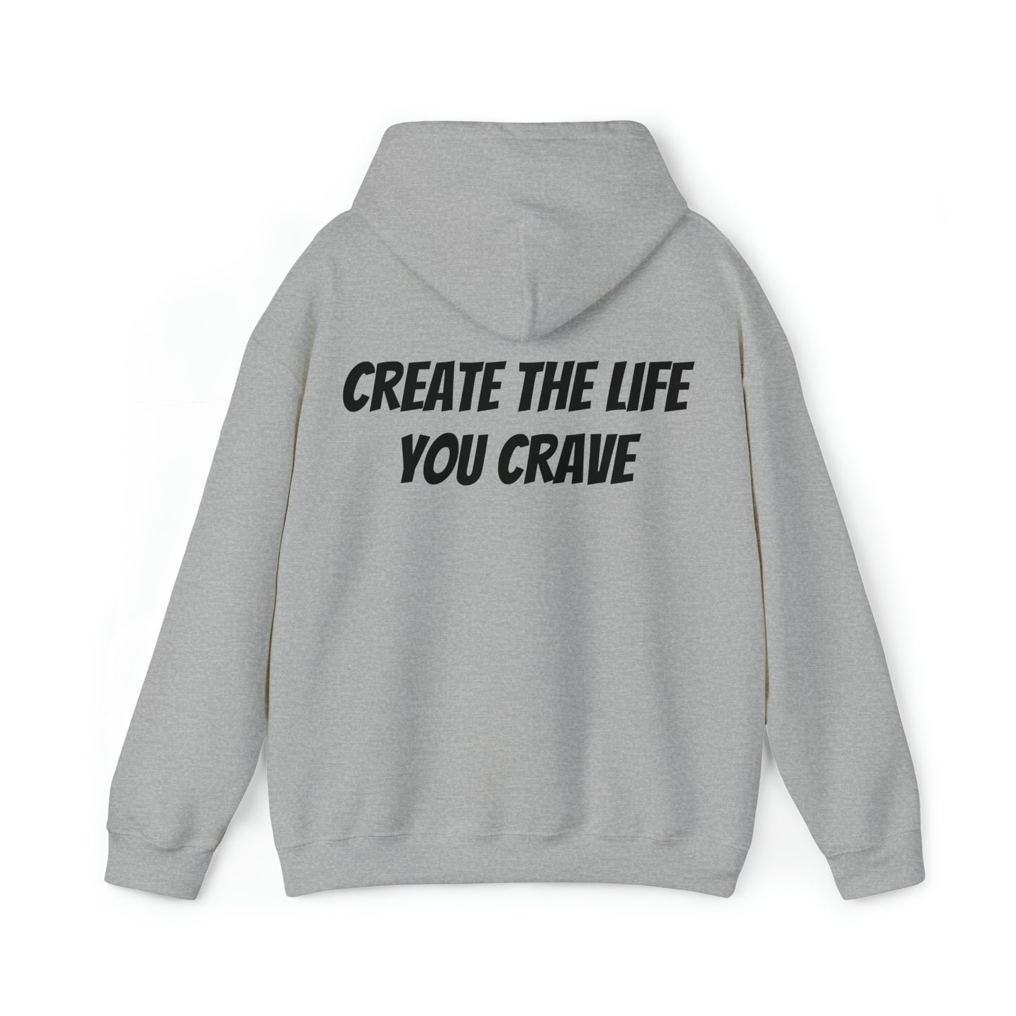 Unisex Hoodie Create The Life You Crave