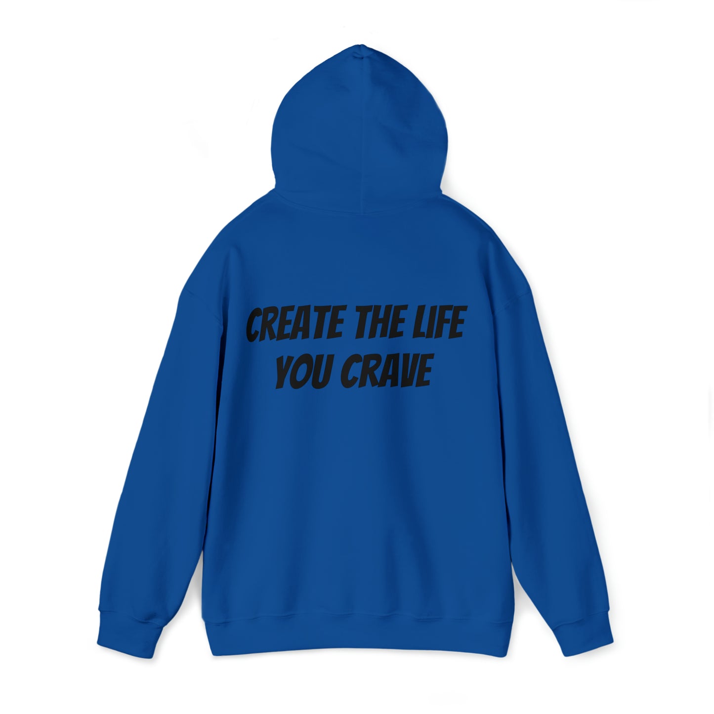 Unisex Hoodie Create The Life You Crave