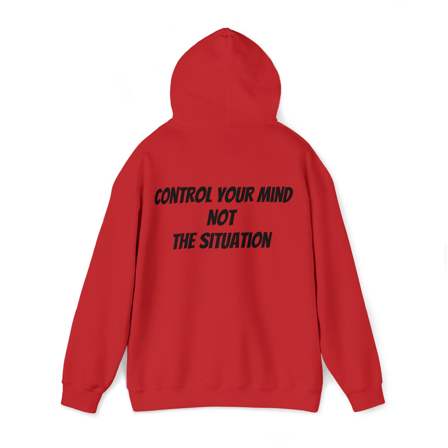 Unisex Hoodie Control Your Mind Not the Situation