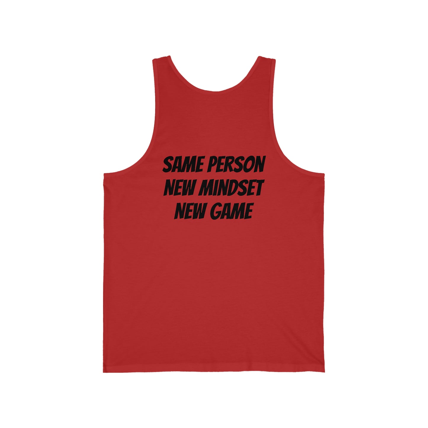 Unisex Jersey Tank Same Person New Mindset New Game