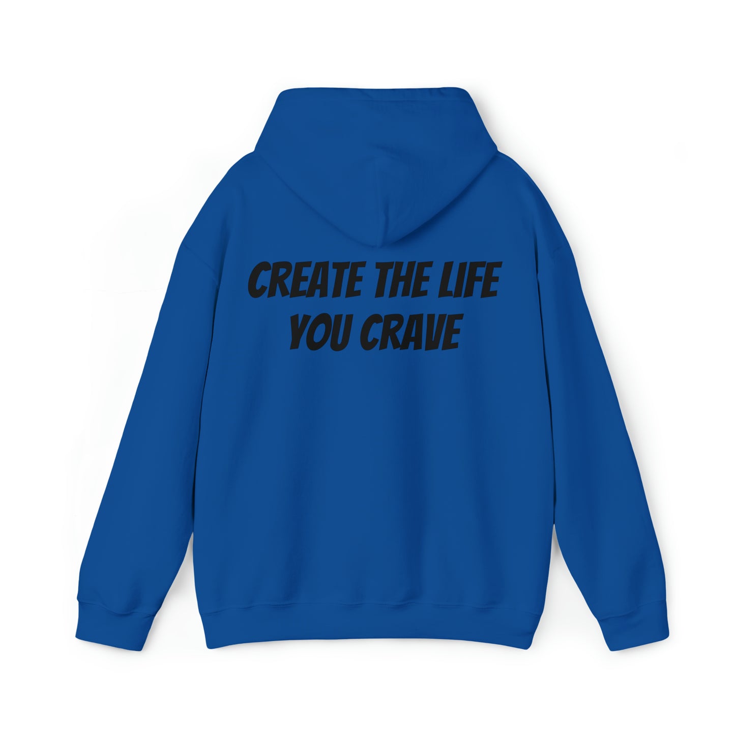 Unisex Hoodie Create The Life You Crave