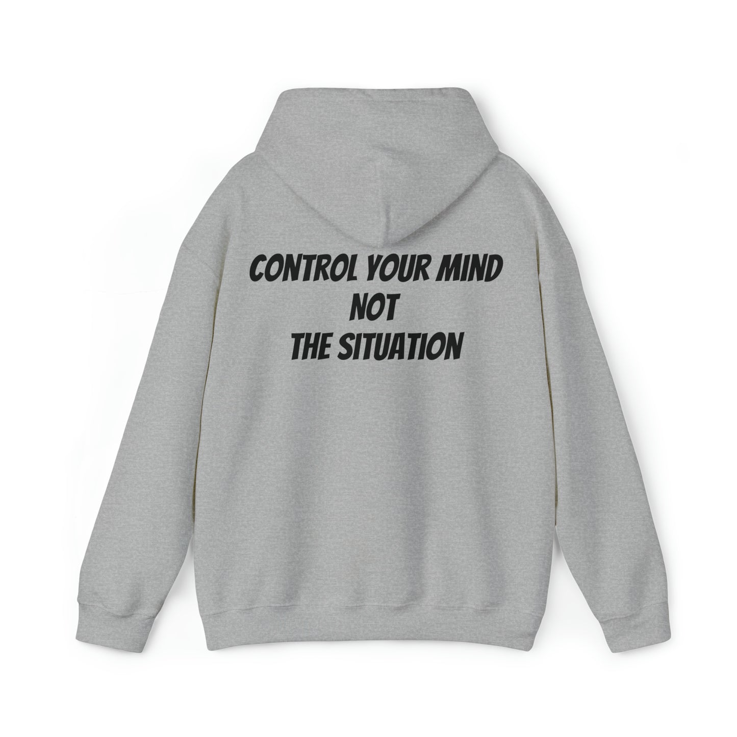 Unisex Hoodie Control Your Mind Not the Situation