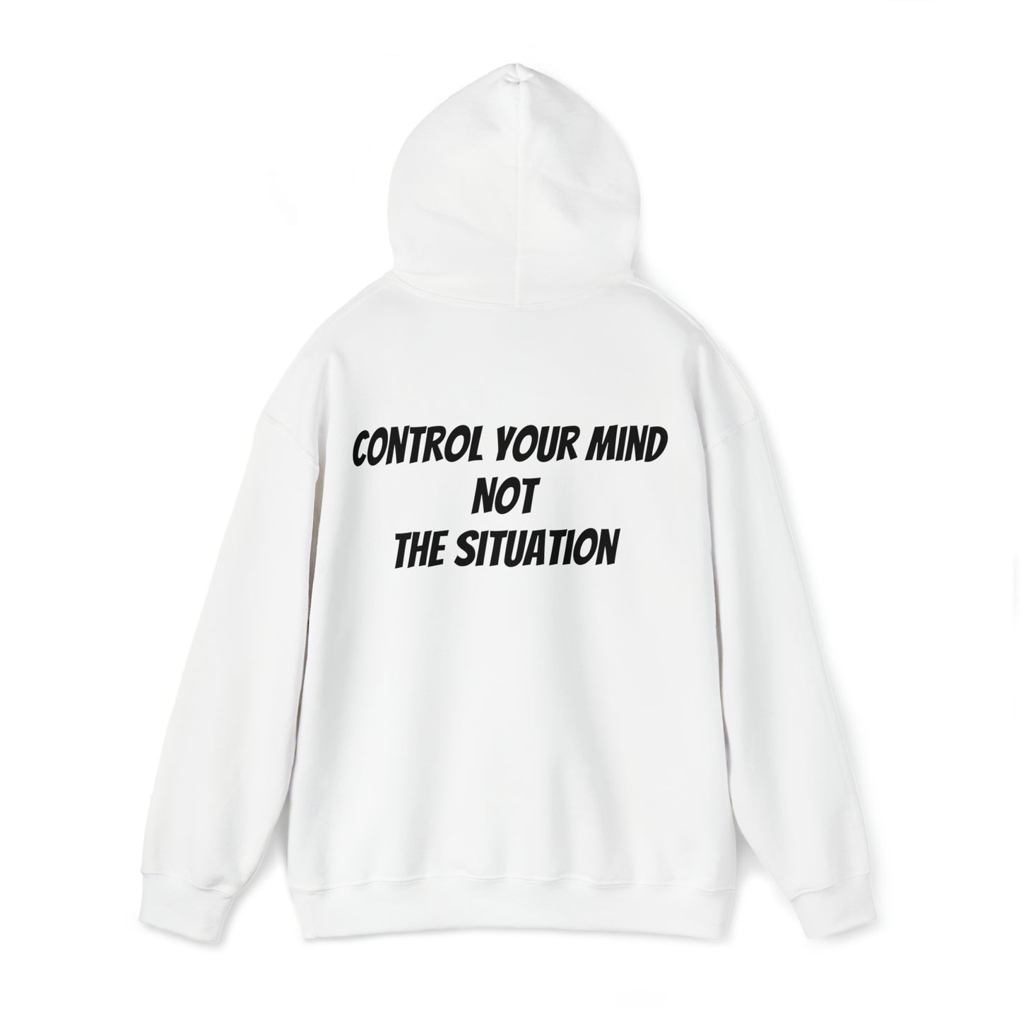 Unisex Hoodie Control Your Mind Not the Situation