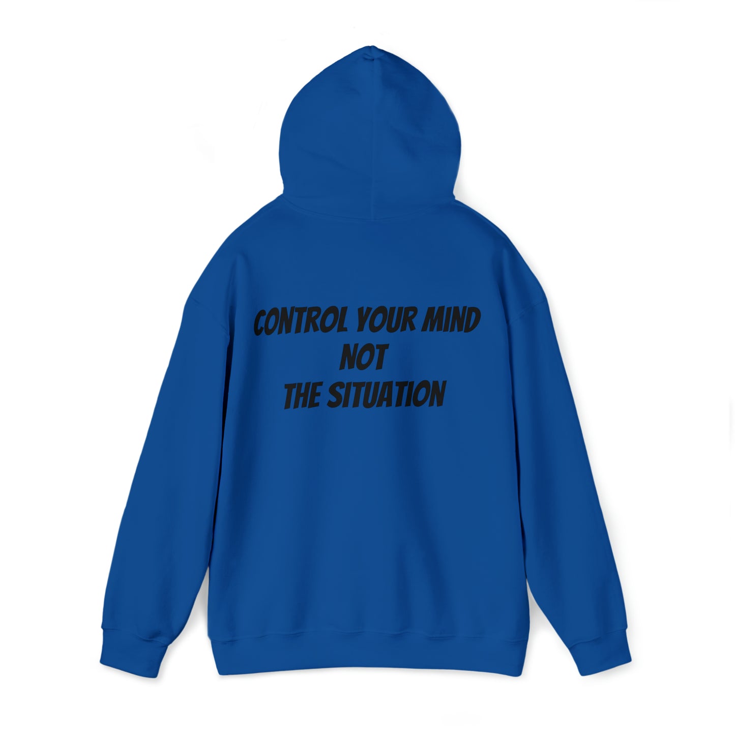 Unisex Hoodie Control Your Mind Not the Situation